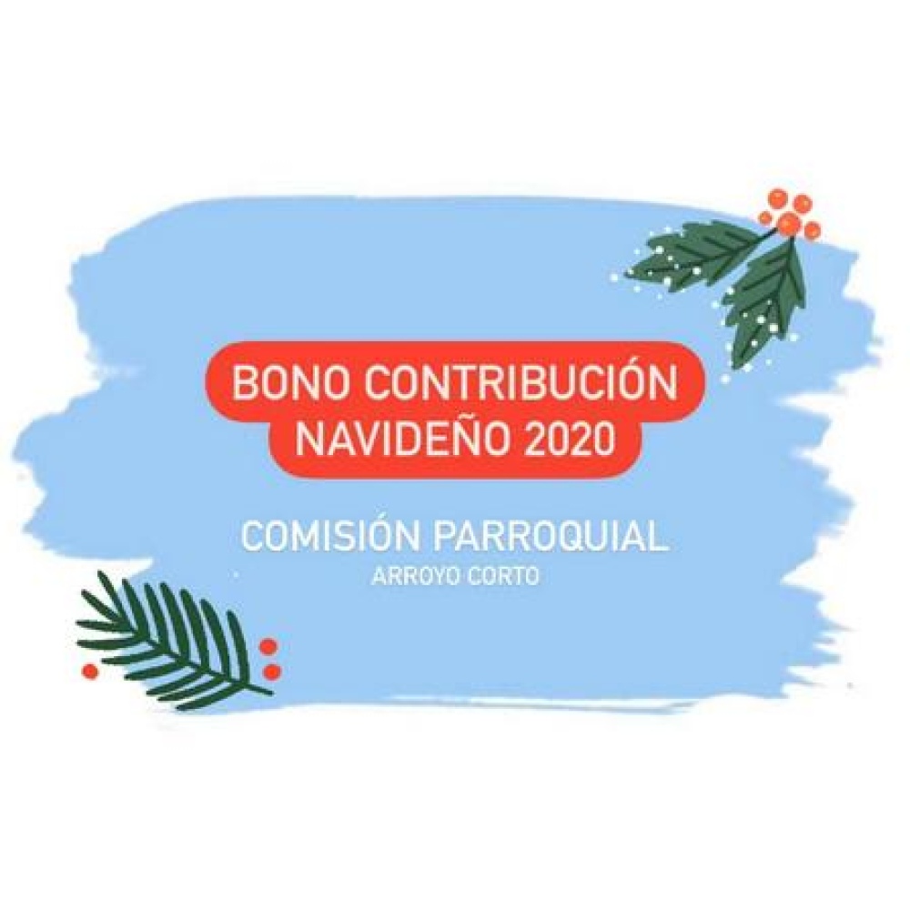 BONO NAVIDEÑO DE LA PARROQUIA DE ARROYO CORTO